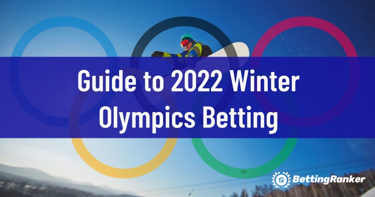 Guida alle scommesse sulle Olimpiadi invernali 2022