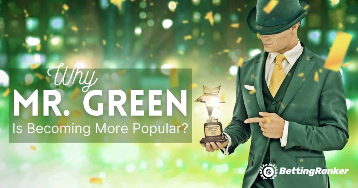 Perché Mr. Green Online Casino sta diventando più popolare?