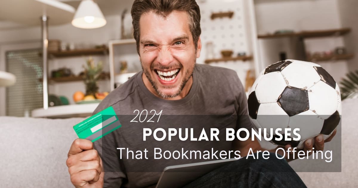 Bonus popolari offerti dai bookmaker nel 2021